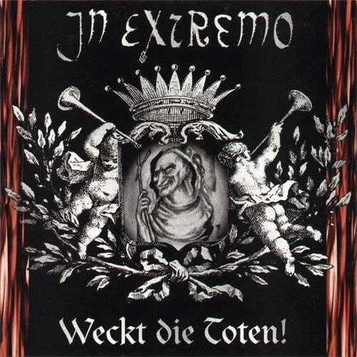 In Extremo : Weckt die Toten In Extremo : Weckt die Toten